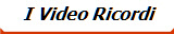 I Video Ricordi